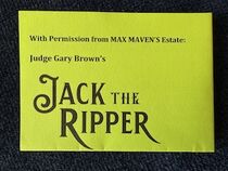 Judge Gary Brown's JACK THE RIPPER